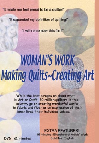 Charlotte Grossman/Woman's Work: Making Quilts - Creating Art