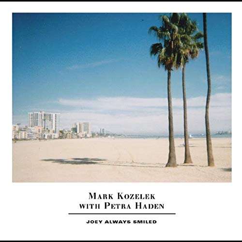 Mark Kozelek & Petra Haden/Joey Always Smiled@2CD