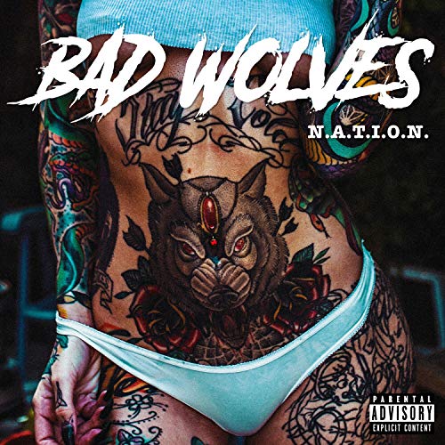 Bad Wolves N.A.T.I.O.N. Explicit Version Amped Exclusive 