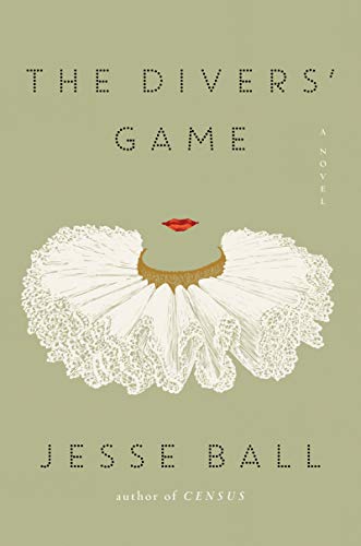 Jesse Ball/The Divers' Game