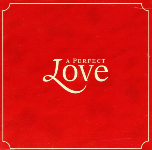 A Perfect Love/A Perfect Love