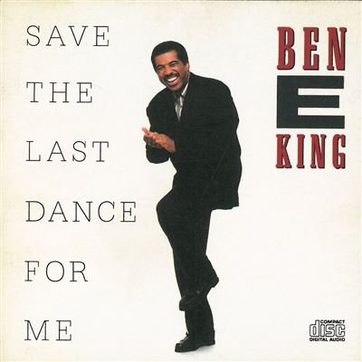 Ben E. King/Save The Last Dance For Me
