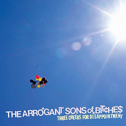 The Arrogant Sons of Bitches/Three Cheers for Disappointment (Opaque Red Vinyl)