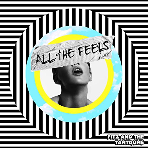 Fitz & The Tantrums/All The Feels