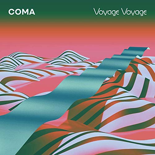 Coma/Voyage Voyage