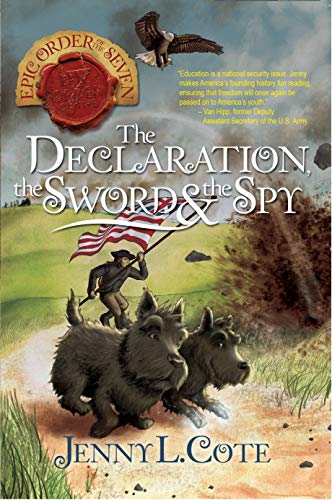 Jenny L. Cote The Declaration The Sword And The Spy 6 