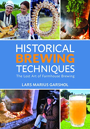 Lars Marius Garshol Historical Brewing Techniques The Lost Art Of Farmhouse Brewing 