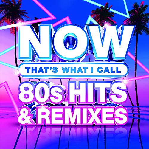 NOW 80’s Hits & Remixes/NOW 80’s Hits & Remixes