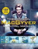 Rhett Allain The Official Macgyver Survival Manual 155 Ways To Save The Day 