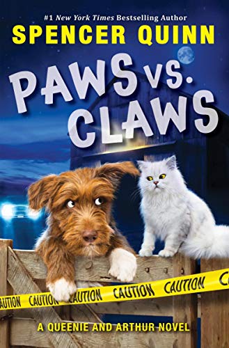Spencer Quinn/Paws vs. Claws@ A Queenie and Arthur Novel