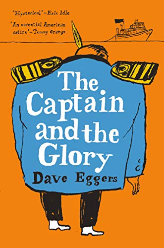Dave Eggers/The Captaina and the Glory