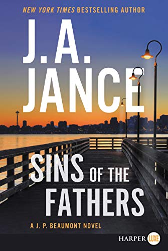 J. A. Jance/Sins of the Fathers@ A J.P. Beaumont Novel@LARGE PRINT