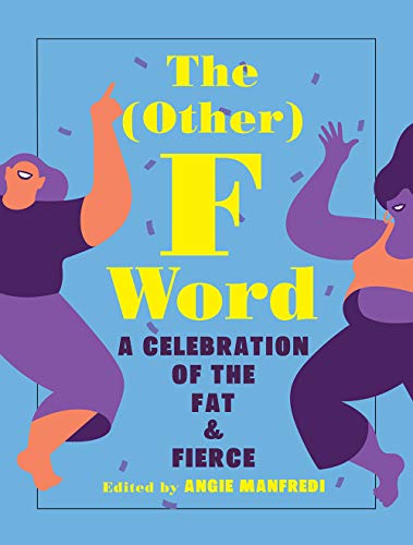 Angie Manfredi/Other F Word@ A Celebration of the Fat & Fierce