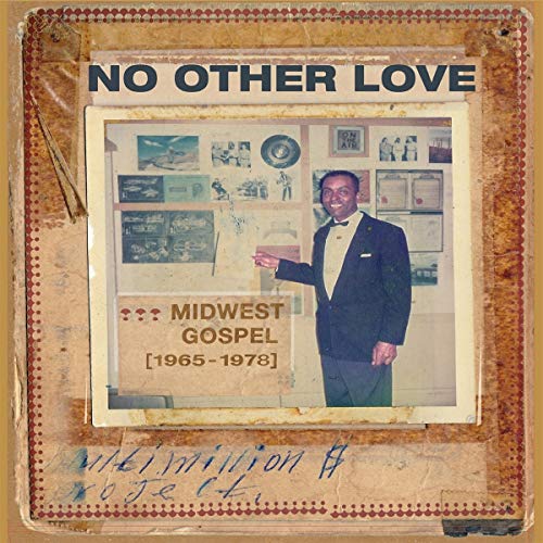 No Other Love/Midwest Gospel (1965-1978)