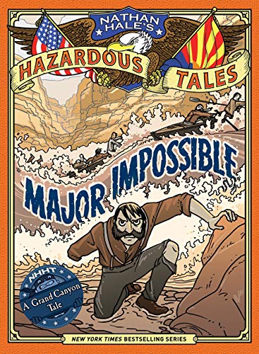 Nathan Hale/Major Impossible (Nathan Hale's Hazardous Tales #9