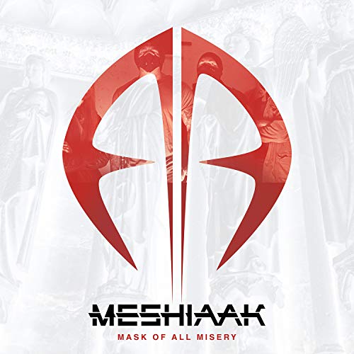 Meshiaak/Mask Of All Misery