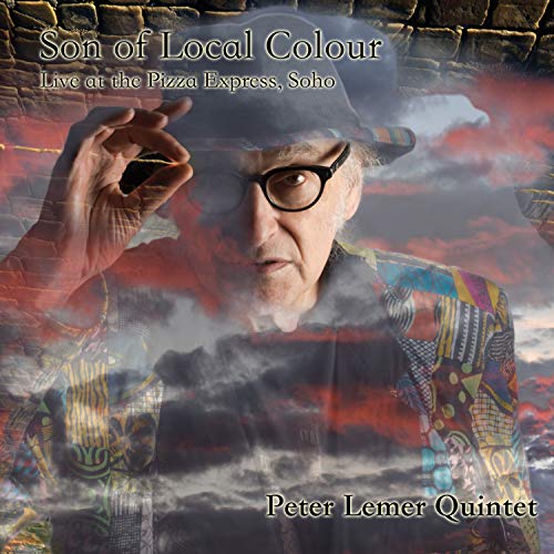 Peter Lemer/Son of Local Colour: Live at the Pizza Express, Soho
