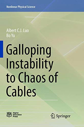 Albert C. J. Luo/Galloping Instability to Chaos of Cables@Softcover Repri