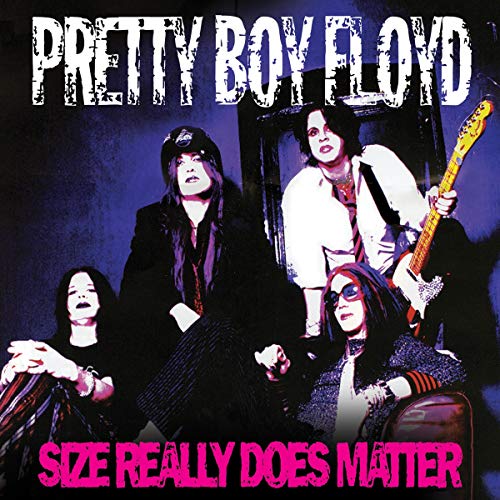 Pretty Boy Floyd/Size Really Does Matter@.
