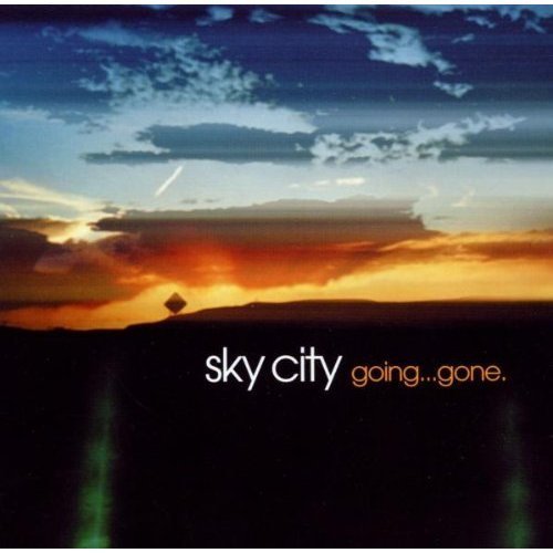 Sky City/Going Gone