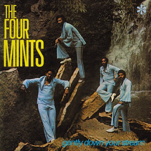 Four Mints/Gently Down Your Stream