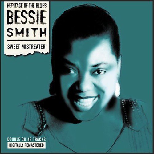 Bessie Smith Sweet Mistreater 