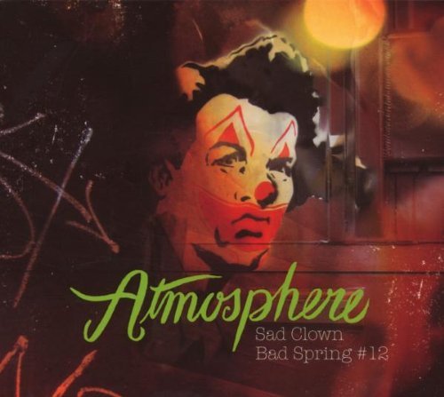 Atmosphere/Sad Clown Bad Spring #12@Explicit Version