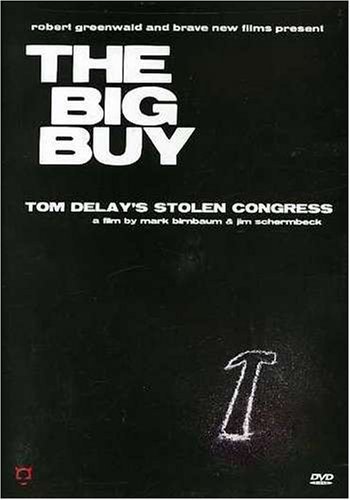 Big Buy: How Tom Delay Stole C/Big Buy: How Tom Delay Stole C@Nr