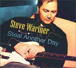 Steve Wariner/Steal Another Day