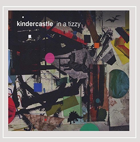 Kindercastle/In A Tizzy