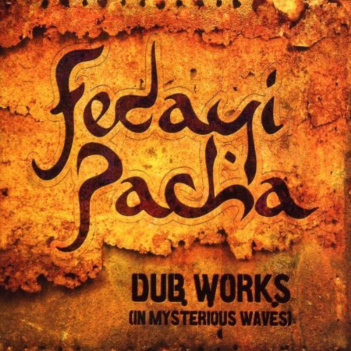 Fedayi Pacha/Dub Works (In Mysterio@Import-Eu