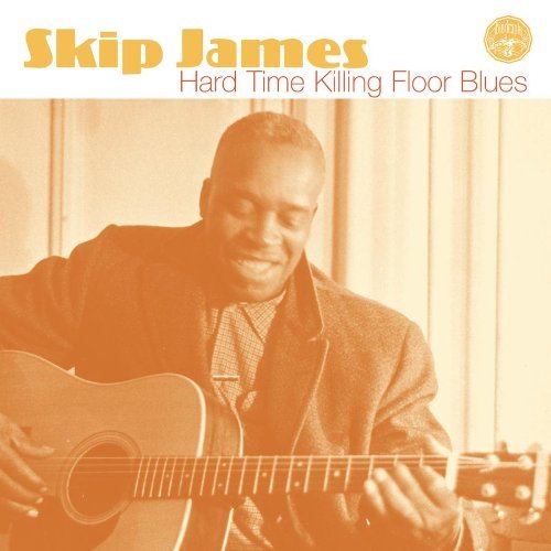 Skip James/Hard Time Killing Floor Blues