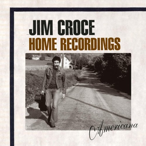 Croce Jim Home Recordings Americana 