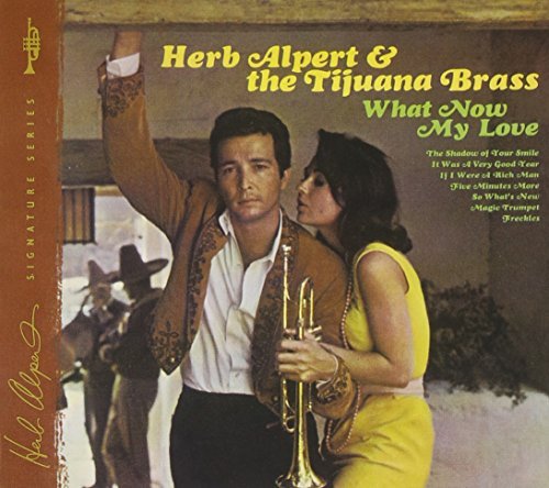 Herb & The Tijuana Bras Alpert/What Now My Love@What Now My Love