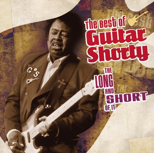 Guitar Shorty/Long & The Short Of It: Best O
