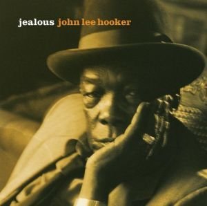 John Lee Hooker Jealous Incl. Bonus Tracks 