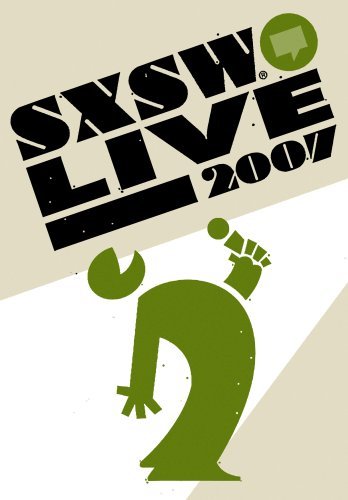 Sxsw Live 2007 Sxsw Live 2007 Sxsw Live 2007 