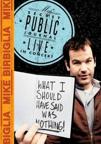 Mike Birbiglia What I Should Have Said Was No Nr 