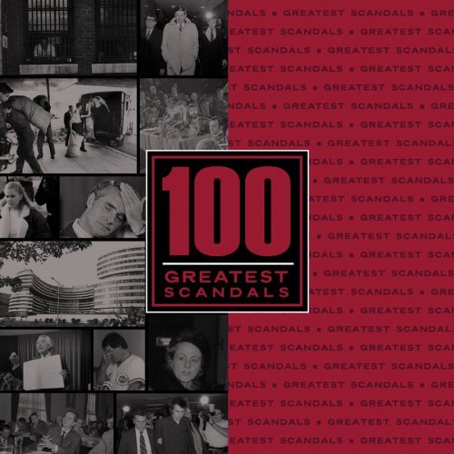 100 Greatest Scandals/100 Greatest Scandals