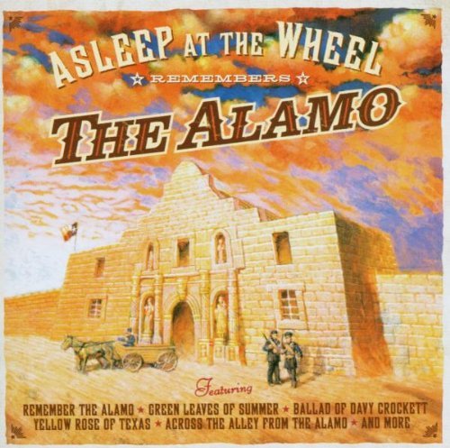 Asleep At The Wheel/Remembers The Alamo