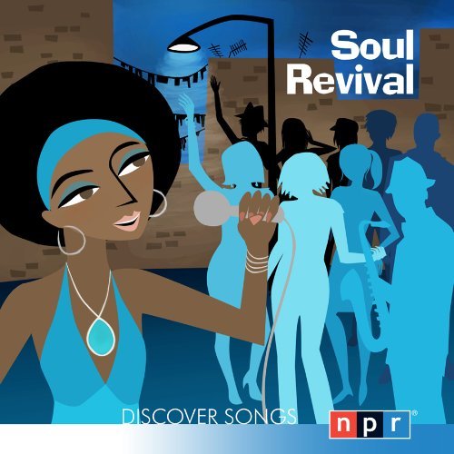 Npr Discover Songs: Soul Reviv/Npr Discover Songs: Soul Reviv