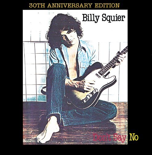 Billy Squier/Don'T Say No (30th Anniversary