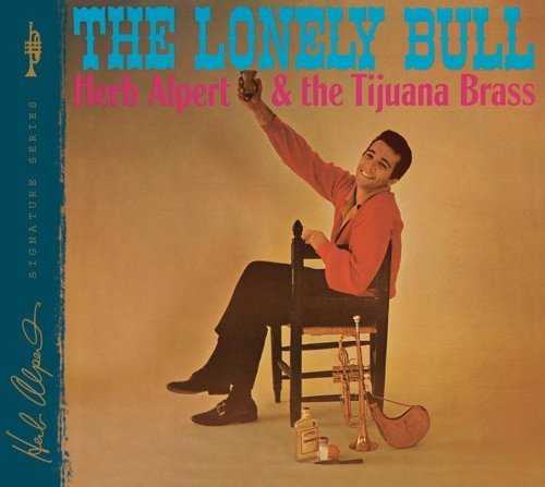 Herb & The Tijuana Bras Alpert/Lonely Bull@Lonely Bull