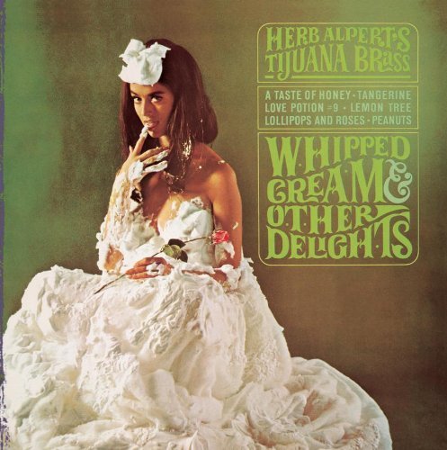 Herb & The Tijuana Bras Alpert/Whipped Cream & Other Delights@Whipped Cream & Other Delights