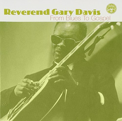 Rev. Gary Davis/From Blues To Gospel