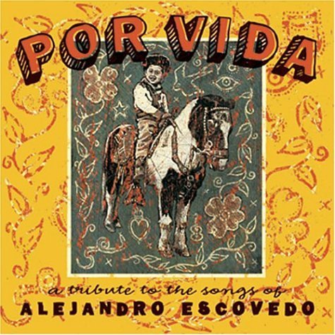 Por Vida: Tribute To The Songs/Por Vida: Tribute To The Songs@2 Cd Set@T/T Alejandro Escovedo