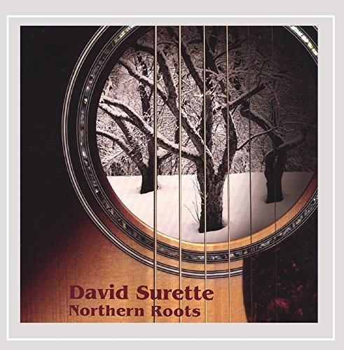 David Surette Northern Roots Local 