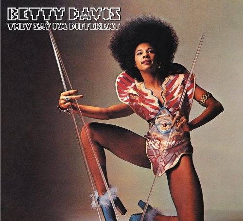 Betty Davis/They Say I'M Different