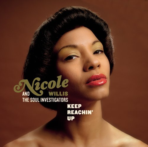 Nicole Willis And The Soul Investigators/Keep Reachin' Up