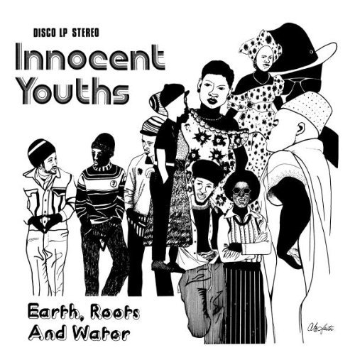 Earth Roots & Water/Innocent Youths